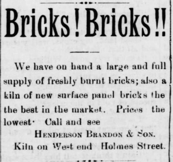 Henderson and Daniel Brandon establish Henderson Brandon and Son in 1886. Their firm made bricks and employed brick masons who constructed some of Huntsville’s most significant buildings.